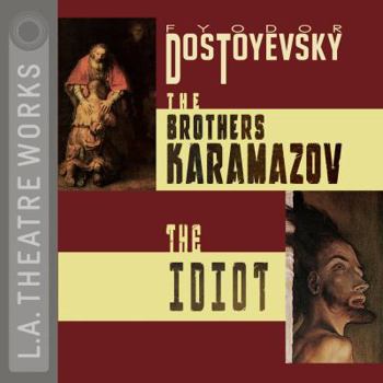 The Brother Karamazov / The Idiot
