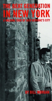 Paperback Beat Generation in New York: A Walking Tour of Jack Kerouac's City Book