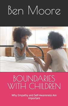 Paperback Boundaries with Children: Why Empathy and Self-Awareness Are Important [Large Print] Book