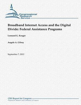 Paperback Broadband Internet Access and the Digital Divide: Federal Assistance Programs Book