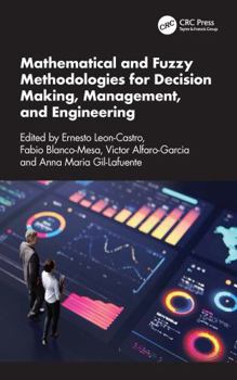 Hardcover Mathematical and Fuzzy Methodologies for Decision Making, Management, and Engineering Book