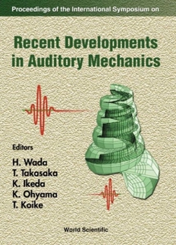 Hardcover Recent Developments in Auditory Mechanics: Proceedings of the International Symposium Book