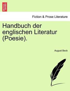 Handbuch Der Englischen Literatur (Poesie). Erste Band