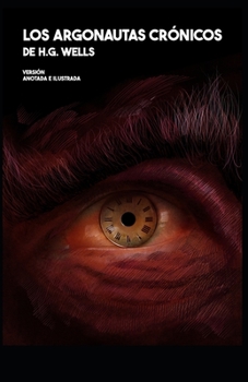 Paperback Los argonautas crónicos: Versión anotada e ilustrada [Spanish] Book