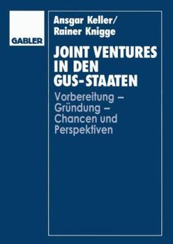 Paperback Joint Ventures in Den Gus-Staaten: Vorbereitung -- Gründung -- Chancen Und Perspektiven [German] Book