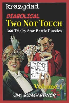 Paperback Krazydad Diabolical Two Not Touch Volume 1: 360 Tricky Star Battle Puzzles Book