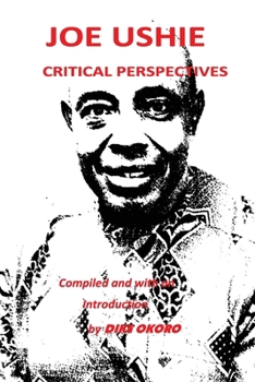 Joe Ushie: Critical Perspectives