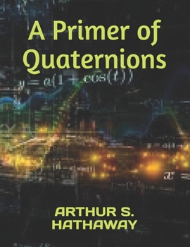 A Primer of Quaternions