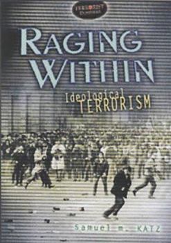 Library Binding Raging Within: Ideological Terrorism Book
