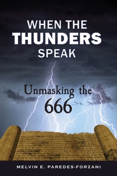 Paperback When the Thunders Speak: Unmasking the 666 Book