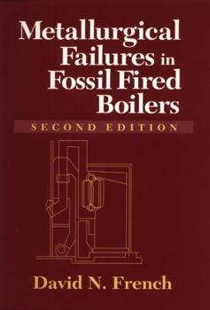 Hardcover Metallurgical Failures in Fossil Fired Boilers Book