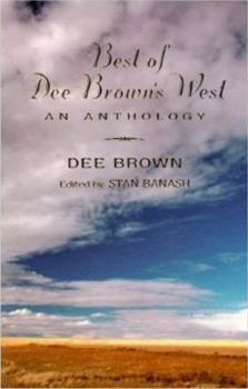 Paperback Best of Dee Brown's West: An Anthology Book