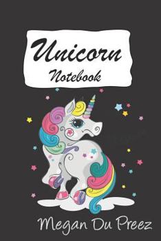 Paperback Unicorn Notebook: Unicorn - Unicorns and Rainbow Fantasy Cute Unicorn Notebook: 150+ Pages of 6x9 Book