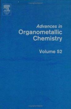 Advances in Organometallic Chemistry, Volume 52