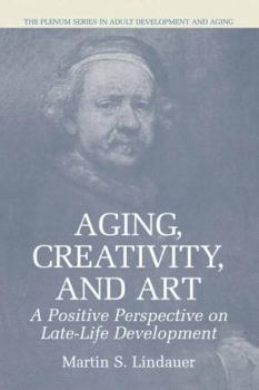 Hardcover Aging, Creativity and Art: A Positive Perspective on Late-Life Development Book