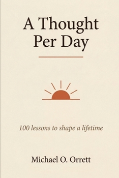 Paperback A Thought Per Day: 100 lessons to shape a lifetime Book