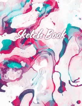 Sketch Book: Notebook for Drawing, Writing, Painting, Sketching and Doodling, A Large 8.5" x 11" Sketchbook for Kids and Adults to Unleash Creativity, Exclusive Abstract Paint Cover