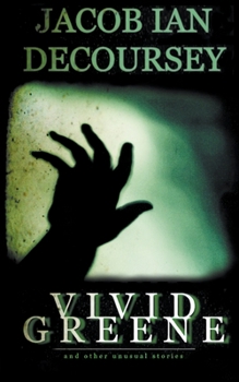 Paperback Vivid Greene: and Other Unusual Stories Book