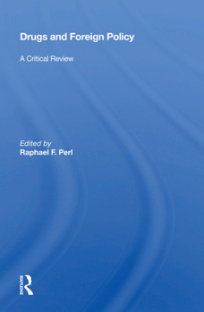 Paperback Drugs and Foreign Policy: A Critical Review Book
