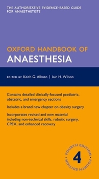 Oxford Handbook of Anaesthesia (Oxford Handbooks Series) - Book  of the Oxford Medical Handbooks
