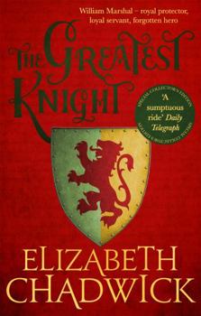 The Greatest Knight - Book #2 of the William Marshal