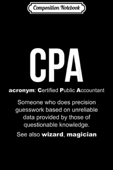 Paperback Composition Notebook: CPA meaning Certified Public Accountant Gifts Journal/Notebook Blank Lined Ruled 6x9 100 Pages Book
