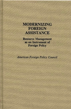 Hardcover Modernizing Foreign Assistance: Resource Management as an Instrument of Foreign Policy Book