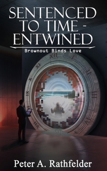 Sentenced to Time - Entwined: Brownout Binds Love