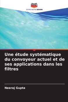 Paperback Une étude systématique du convoyeur actuel et de ses applications dans les filtres [French] Book