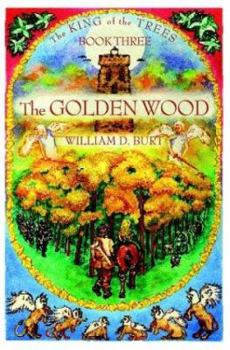 Paperback The Golden Wood : The King of the Trees Book