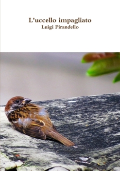 Paperback L'uccello impagliato [Italian] Book