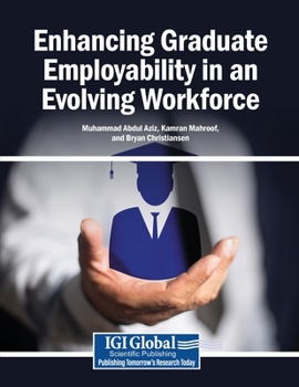 Paperback Enhancing Graduate Employability in an Evolving Workforce Book