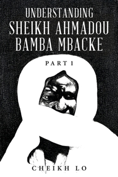 Paperback Understanding Sheikh Ahmadou Bamba Mbacke Part 1 Book