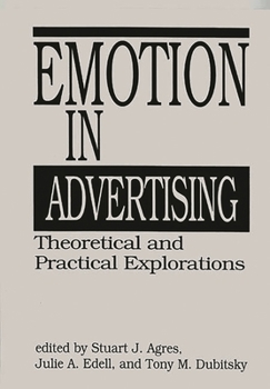 Hardcover Emotion in Advertising: Theoretical and Practical Explorations Book