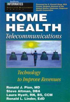 Paperback Home Healthcare Telecommunications: Technology to Improve Revenues Book