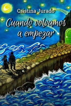 Cuando volvamos a empezar (Spanish Edition)