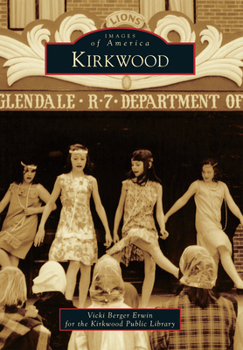 Kirkwood (Images of America: Missouri) - Book  of the Images of America: Missouri