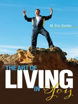 Paperback The Art of Living in Joy Book