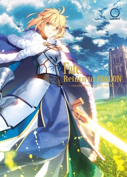 Fate: Return to Avalon: Takeuchi Takashi Art Works