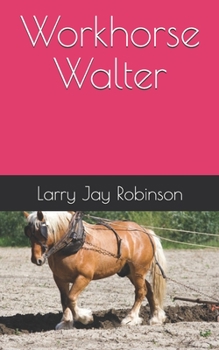 Paperback Workhorse Walter Book