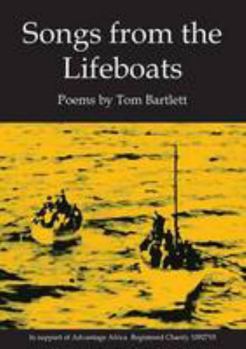 Paperback Songs from the Lifeboats: Poems by Tom Bartlett Book