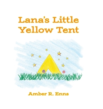 Hardcover Lana's Little Yellow Tent Book