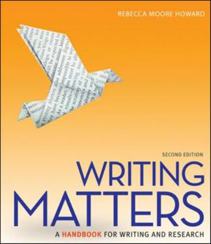 Hardcover Writing Matters: A Handbook for Writing and Research (Comprehensive Edition with Exercises) Book