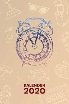 KALENDER 2020: A5 Vintage Terminplaner für Zeitreisender mit DATUM - 52 Kalenderwochen für Termine & To-Do Listen - Vergangenheit Terminkalender ... Jahreskalender Zeit Maschine
