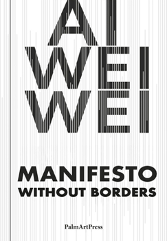 Paperback AI Weiwei - Manifesto Without Borders Book