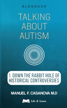 Talking About Autism: Down the Rabbit Hole of Historical Controversies