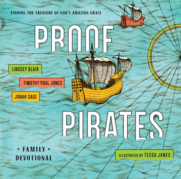 PROOF Pirates: Finding the Treasure of God's Amazing Grace Family Devotional