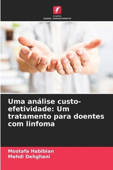 Paperback Uma análise custo-efetividade: Um tratamento para doentes com linfoma [Portuguese] Book