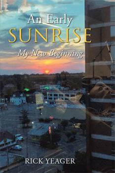 Hardcover An Early Sunrise: My New Beginning Book