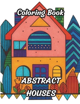 Abstract Houses Coloring Book: 50 Pages